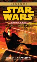 Darth Bane : rule of two : a novel of the Old Republic