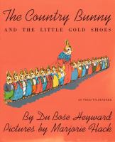 The country bunny and the little gold shoes : as told to Jenifer