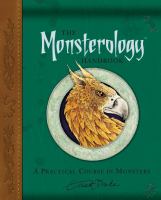 Dr. Ernest Drake's monsterology handbook : a practical course in monsters