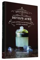 Drinking the devil's acre : a love letter from San Francisco and her cocktails
