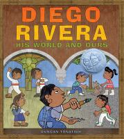 Diego Rivera : his world and ours