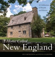 A home called New England : a celebration of hearth and history