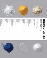 Ingredients : a visual exploration of 75 additives & 25 food products