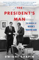 The president's man : the memoirs of Nixon's trusted aide