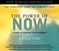 The power of now : [a guide to spiritual enlightenment]