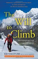 The will to climb : obsession and commitment and the quest to climb Annapurna--the world's most deadly peak