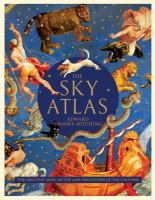 The sky atlas : the greatest maps, myths and discoveries of the universe