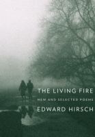The living fire : new and selected poems, 1975-2010