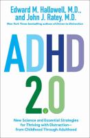 ADHD 2.0 : new science and essential strategies for thriving with distraction-from childhood through adulthood