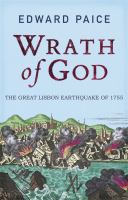 Wrath of God : the great Lisbon earthquake of 1755