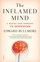 The inflamed mind : a radical new approach to depression