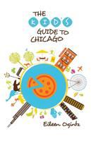 The kid's guide to Chicago