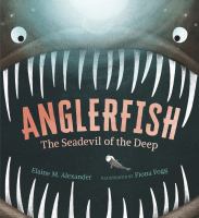 Anglerfish : the seadevil of the deep