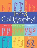 1-2-3 calligraphy! : letters and projects for beginners and beyond