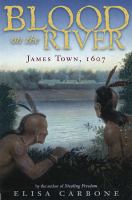 Blood on the river : James Town 1607