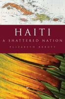 Haiti : a shattered nation