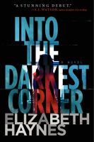 Into the darkest corner : a novel