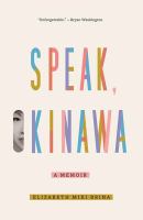 Speak, Okinawa : a memoir