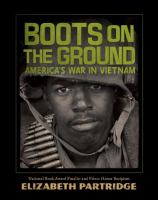 Boots on the ground : America's war in Vietnam