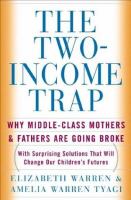 The two-income trap : why middle-class mothers and fathers are going broke