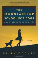 The Mountaintop School for Dogs and other second chances