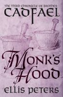 Monk's-hood : the third chronicle of Brother Cadfael