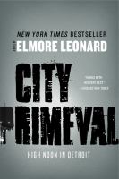 City primeval : high noon in Detroit