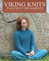 Viking knits and ancient ornaments : interlace patterns from around the world in modern knitwear