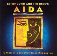 Elton John and Tim Rice's Aida : original Broadway cast recording