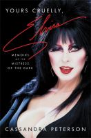 Yours cruelly, Elvira : memoirs of the mistress of the dark