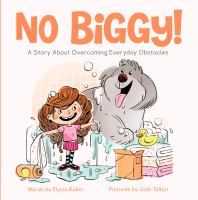 No biggy! : a story about overcoming everyday obstacles