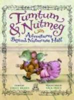 Tumtum & Nutmeg : adventures beyond Nutmouse Hall
