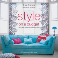 Style on a budget : affordable ideas for a relaxed home