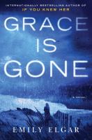 Grace is gone : a novel