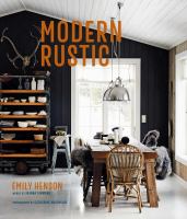 Modern rustic : relaxed rooms for easy living