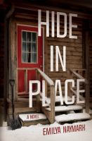 Hide in place : a novel