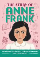 The story of Anne Frank : a biography book for new readers