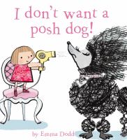 I don't want a posh dog