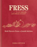 Fress : bold flavours from a Jewish kitchen