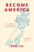 Become America : civic sermons on love, responsibility, and democracy