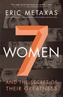 Seven women : and the secret of their greatness