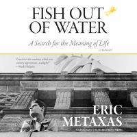 Fish out of water : a search for the meaning of life (a memoir)