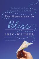 The geography of bliss : one grump's search for the happiest places in the world