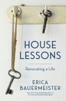 House lessons : renovating a life
