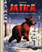 Mika : the bear who didn't want to sleep