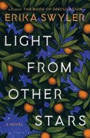 Light from other stars : a novel