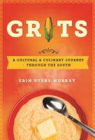 Grits : a cultural and culinary journey through the South