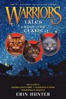 Tales from the clans : includes Tigerclaw's fury, Leafpool's wish, Dovewing's silence