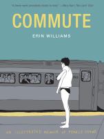 Commute : an illustrated memoir of female shame