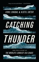 Catching Thunder : the true story of the world's longest sea chase
